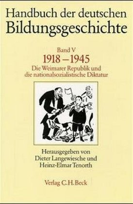 Seller image for Handbuch der deutschen Bildungsgeschichte / Handbuch der deutschen Bildungsgeschichte Bd. 5: 1918-1945 for sale by moluna