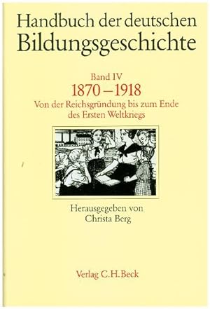 Bild des Verkufers fr Handbuch der deutschen Bildungsgeschichte / Handbuch der deutschen Bildungsgeschichte Bd. 4: 1870-1918 zum Verkauf von moluna