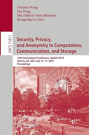Image du vendeur pour Security, Privacy, and Anonymity in Computation, Communication, and Storage mis en vente par moluna