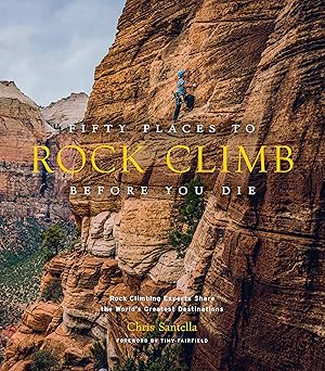 Bild des Verkufers fr Fifty Places to Rock Climb Before You Die zum Verkauf von moluna