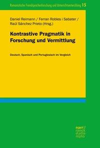 Bild des Verkufers fr Kontrastive Pragmatik in Forschung und Vermittlung zum Verkauf von moluna