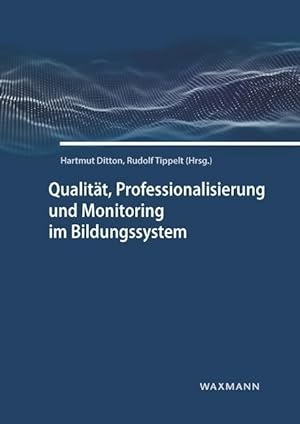 Bild des Verkufers fr Qualitaet, Professionalisierung und Monitoring im Bildungssystem zum Verkauf von moluna