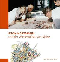 Imagen del vendedor de Egon Hartmann und der Wiederaufbau von Mainz a la venta por moluna