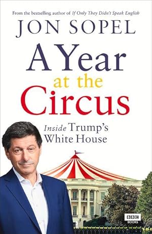 Immagine del venditore per A Year at the Circus: Inside Trump\ s White House venduto da moluna