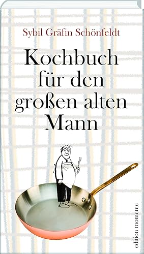 Kochbuch für den grossen alten Mann