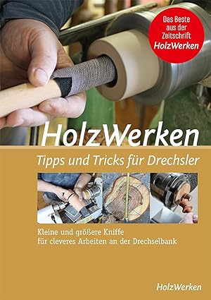 Bild des Verkufers fr HolzWerken - Tipps & Tricks fr Drechsler zum Verkauf von moluna