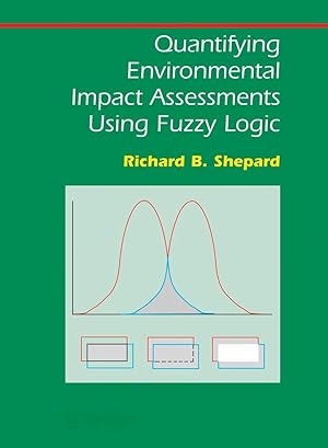 Bild des Verkufers fr Quantifying Environmental Impact Assessments Using Fuzzy Logic zum Verkauf von moluna