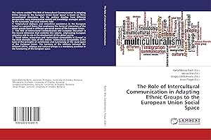 Imagen del vendedor de The Role of Intercultural Communication in Adapting Ethnic Groups to the European Union Social Space a la venta por moluna