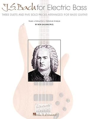 Bild des Verkufers fr J.S. Bach for Electric Bass: Three Duets and Five Solo Pieces Arranged for Bass Guitar zum Verkauf von moluna