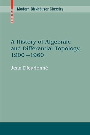 Seller image for A History of Algebraic and Differential Topology, 1900 - 1960 for sale by moluna