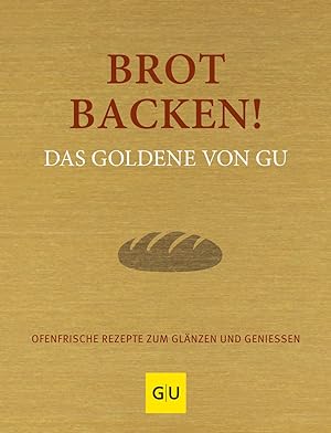 Imagen del vendedor de Brot backen! Das Goldene von GU a la venta por moluna