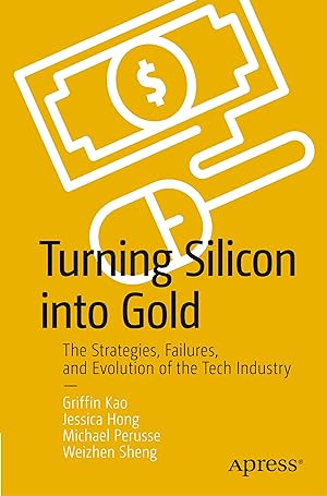 Immagine del venditore per Turning Silicon Into Gold: The Strategies, Failures, and Evolution of Tech Giants venduto da moluna