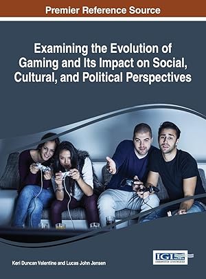 Imagen del vendedor de Examining the Evolution of Gaming and Its Impact on Social, Cultural, and Political Perspectives a la venta por moluna