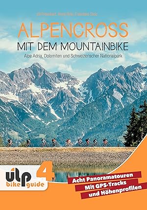 Bild des Verkufers fr Alpencross mit dem Mountainbike: Alpe Adria, Dolomiten und Schweizerischer Nationalpark zum Verkauf von moluna