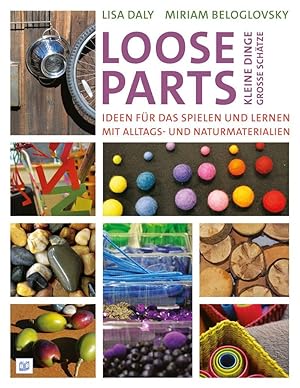 Bild des Verkufers fr Loose Parts - kleine Dinge, grosse Schaetze zum Verkauf von moluna