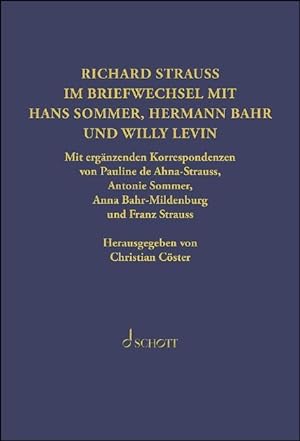 Bild des Verkufers fr Richard Strauss. Briefwechsel mit Hermann Bahr, Hans Sommer und Willy Levin zum Verkauf von moluna