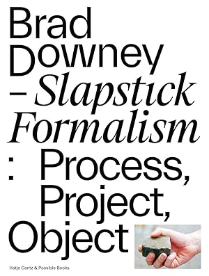 Bild des Verkufers fr Brad Downey. Slapstick Formalism zum Verkauf von moluna