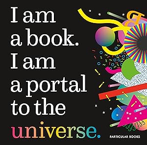 Image du vendeur pour I Am a Book. I Am a Portal to the Universe. mis en vente par moluna