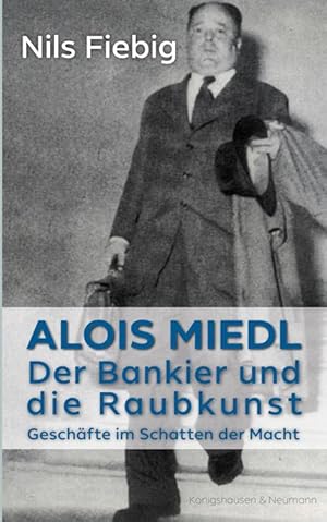 Bild des Verkufers fr Alois Miedl. Der Bankier und die Raubkunst zum Verkauf von moluna