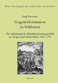 Bild des Verkufers fr Deventer, J: Gegenreformation in Schlesien zum Verkauf von moluna
