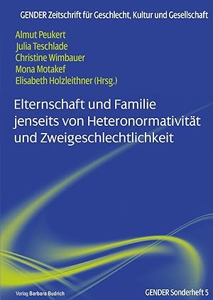 Image du vendeur pour Elternschaft und Familie jenseits von Heteronormativitaet und Zweigeschlechtlichkeit mis en vente par moluna