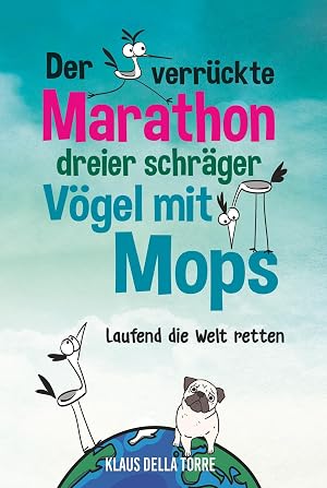 Immagine del venditore per Der verr�ckte Marathon dreier schraeger Voegel mit Mops venduto da moluna