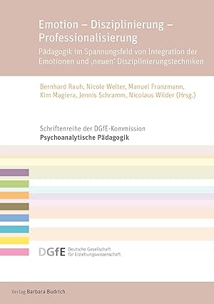 Seller image for Paedagogische Professionalisierung im Spannungsfeld von Integration der Emotionen und \ neuen\ Disziplinierungstechniken for sale by moluna