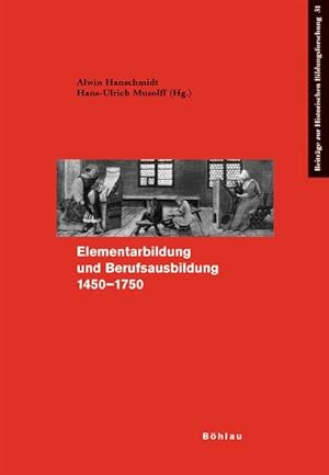 Bild des Verkufers fr Elementarbildung und Berufsausbildung zwischen 1450 und 1750 zum Verkauf von moluna