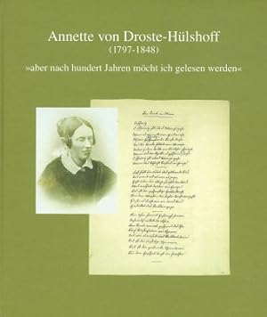 Bild des Verkufers fr Annette von Droste-Hlshoff (1797-1848), \ Aber nach hundert Jahren moecht ich gelesen werden\ zum Verkauf von moluna