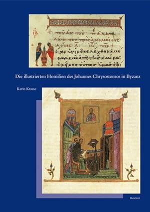 Bild des Verkufers fr Die illustrierten Homilien des Johannes Chrysostomos in Byzanz zum Verkauf von moluna