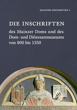 Bild des Verkufers fr Die Inschriften des Mainzer Doms und des Dom- und Dioezesanmuseums von 800 bis 1350 zum Verkauf von moluna