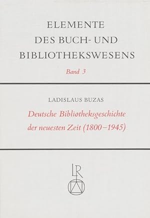 Bild des Verkufers fr Deutsche Bibliotheksgeschichte der neuesten Zeit (1800-1945) zum Verkauf von moluna