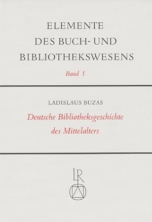 Bild des Verkufers fr Deutsche Bibliotheksgeschichte des Mittelalters zum Verkauf von moluna