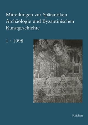 Bild des Verkufers fr Mitteilungen zur Spaetantiken Archaeologie und Byzantinischen Kunstgeschichte. H.1 zum Verkauf von moluna