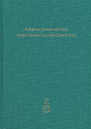 Bild des Verkufers fr Religious themes and texts of pre-Islamic Iran and Central Asia zum Verkauf von moluna