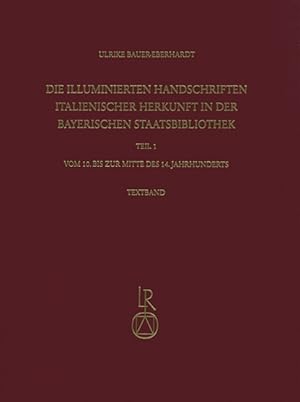 Imagen del vendedor de Die illuminierten Handschriften italienischer Herkunft in der Bayerischen Staatsbibliothek, 2 Bde. Tl.1 a la venta por moluna