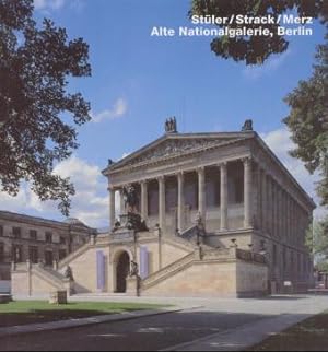 Bild des Verkufers fr Stler / Strack / Merz, Alte Nationalgalerie, Berlin zum Verkauf von moluna