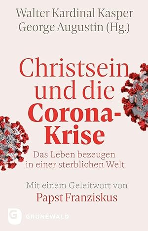 Bild des Verkufers fr Christsein und die Corona-Krise - Das Leben bezeugen in einer sterblichen Welt zum Verkauf von moluna