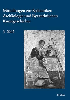 Bild des Verkufers fr Mitteilungen zur Spaetantiken Archaeologie und Byzantinischen Kunstgeschichte. H.3/2002 zum Verkauf von moluna