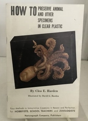 Seller image for How To Preserve Animal And Other Specimens In Clear Plastic for sale by S. Howlett-West Books (Member ABAA)