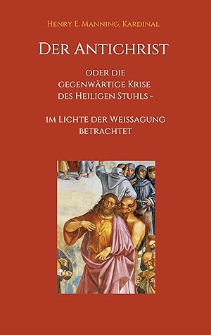 Immagine del venditore per Der Antichrist oder die gegenwaertige Krise des Heiligen Stuhls venduto da moluna