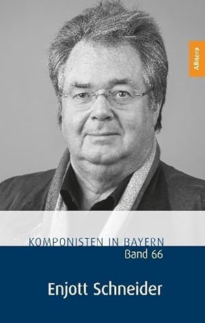 Bild des Verkufers fr Komponisten in Bayern. Band 66: Enjott Schneider zum Verkauf von moluna