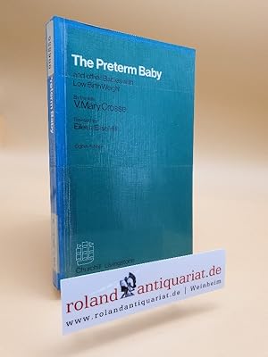 Image du vendeur pour The preterm baby and other babies with low birth weight mis en vente par Roland Antiquariat UG haftungsbeschrnkt