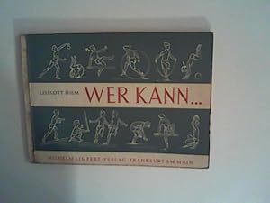 Seller image for Wer kann. for sale by ANTIQUARIAT FRDEBUCH Inh.Michael Simon