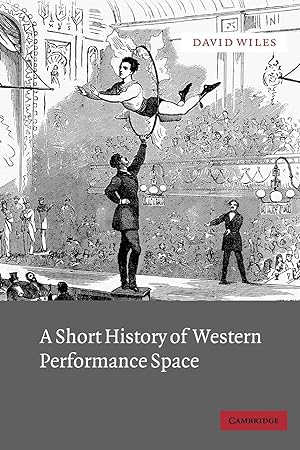 Imagen del vendedor de A Short History of Western Performance Space a la venta por moluna