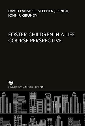 Bild des Verkufers fr Foster Children in a Life Course Perspective zum Verkauf von moluna