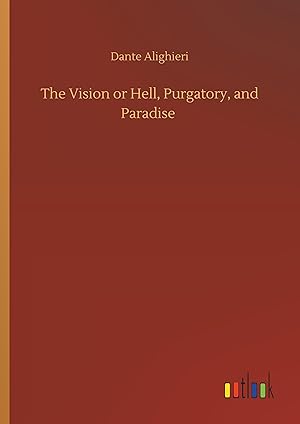 Seller image for The Vision or Hell, Purgatory, and Paradise for sale by moluna