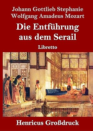 Seller image for Die Entfhrung aus dem Serail (Grossdruck) for sale by moluna
