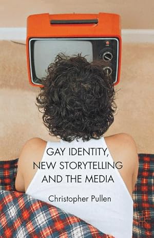 Imagen del vendedor de Gay Identity, New Storytelling and The Media a la venta por moluna