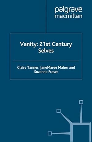 Image du vendeur pour Vanity: 21st Century Selves mis en vente par moluna